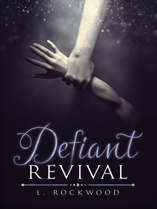 Title details for Defiant Revival by L. Rockwood - Available